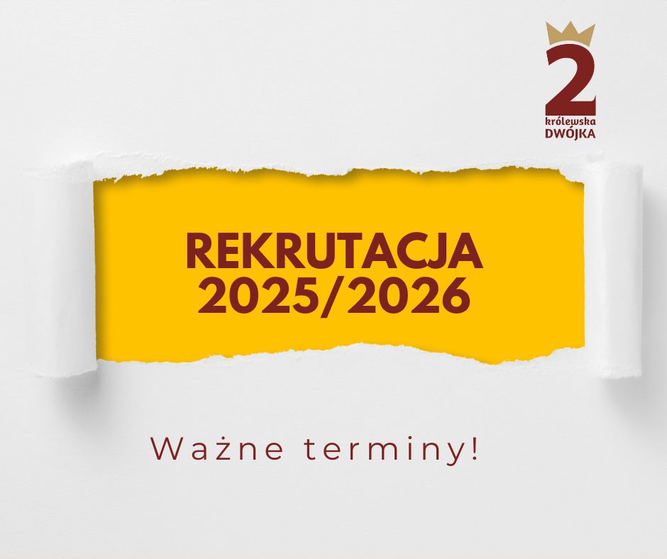 Więcej o: Rekrutacja 2025/2026